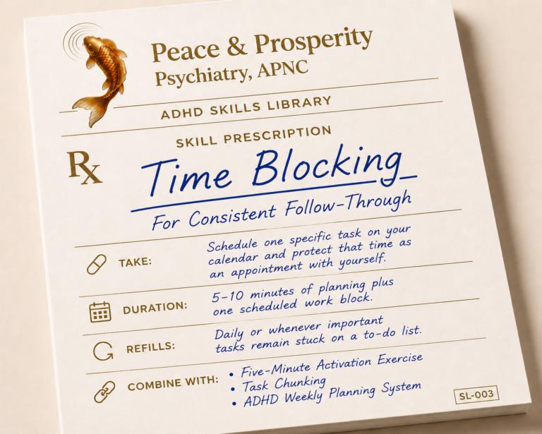 Prescription-style ADHD Skills Library cover from Peace & Prosperity Psychiatry featuring the skill Time Blocking for ADHD, designed to help adults schedule important tasks, improve follow-through, and reduce procrastination.